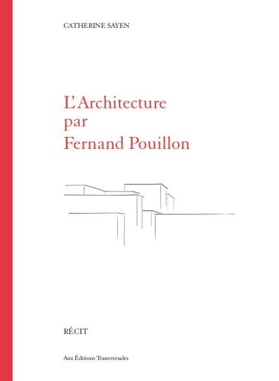 L'architecture par Fernand Pouillon