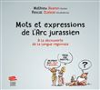 Mots et expressions de l'Arc jurassien