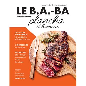 Le B.A.-BA de la cuisine - Plancha et barbecue