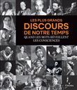 Les plus grands discours de notre temps. Quand les mots réveillent les consciences