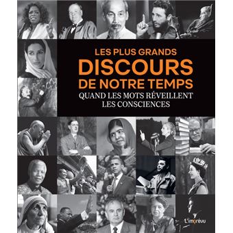 Les plus grands discours de notre temps. Quand les mots réveillent les consciences