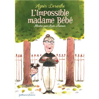 L Impossible Madame Bebe Broche Agnes Desarthe Louis Thomas Achat Livre Ou Ebook Fnac
