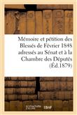 Mémoire et pétition des Blessés de Février 1848 adressés au Sénat et à la Chambre des Députés