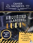 Cahier de vacances (adultes)  Enquêtes sur les larcins de Lupin