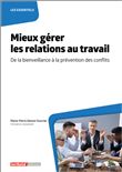 Mieux gérer les relations au travail