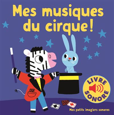 Mes musiques du cirque - Marion Billet - cartonné