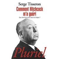 Comment Hitchcock m'a guéri