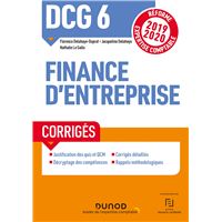 DCG 6 Finance d'entreprise - Corrigés - Réforme 2019-2020