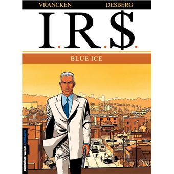 I.R.$. - Tome 3 - Blue Ice - 1