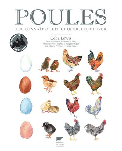 Poules. Les connaître, les choisir, les élever - Célia Lewis - broché