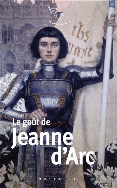 Le goût de Jeanne d'Arc -  Collectif - Poche