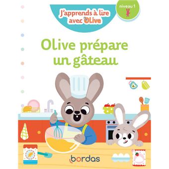 J'apprends à lire avec Olive - Olive prépare un gâteau - niveau 1