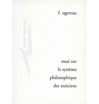 Essai sur le système philosophique des stoïciens