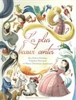 Les plus beaux contes des frères Grimm, Charles Perrault et Hans Christian Andersen