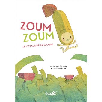 Zoum zoum - Le voyage de la graine