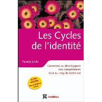 Les cycles de l'identité - 2e éd. - Comment se développent nos compétences tout au long de notre vie