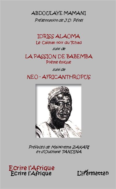 Idriss Alaoma Le Caïman noir du Tchad suivi de - Abdoulaye Mamani - broché