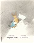 Ma première nuit ailleurs
