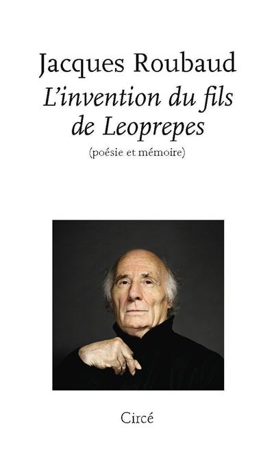 L'invention du fils de Leoprepes - Jacques Roubaud - (donnée non spécifiée)