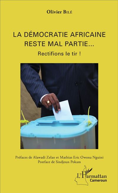 La démocratie africaine reste mal partie... - Olivier Bilé - broché