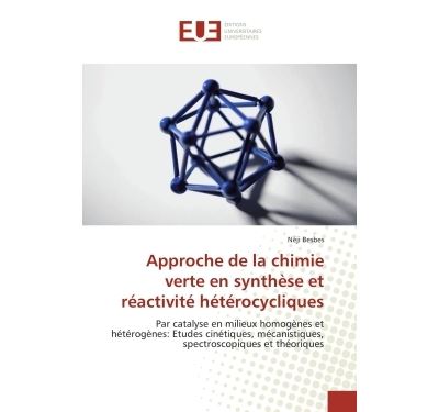 Approche de la chimie verte en Synthèse et reactivite heterocycliques
