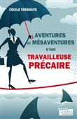 Mésaventures et aventures d'une précaire