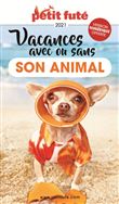 Guide Vacances avec ou sans son animal 2021 Petit Futé