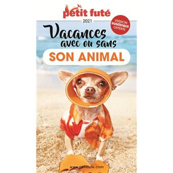 Guide Vacances avec ou sans son animal 2021 Petit Futé