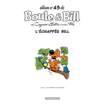 Boule et Bill - Boule & Bill - Tome 44 - Te fais pas d'Bill ! - Jean  Bastide, Christophe Cazenove, Jean Roba - cartonné - Achat Livre ou ebook