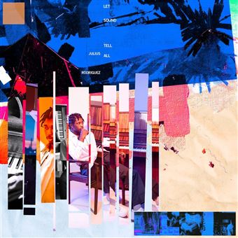 top-albums classiques jazz du mois-été-juillet-aout-2022-fnac-Let Sound Tell All - julius rodriguez