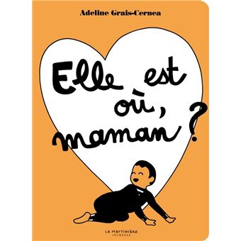 Elle est où, maman?