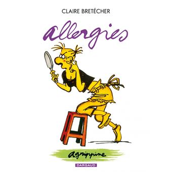 Agrippine Tome 7 Agrippine Allergies Claire Bretecher Claire Bretecher Cartonne Achat Livre Fnac