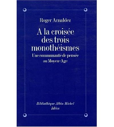 A la croisee des 3 monotheismes
