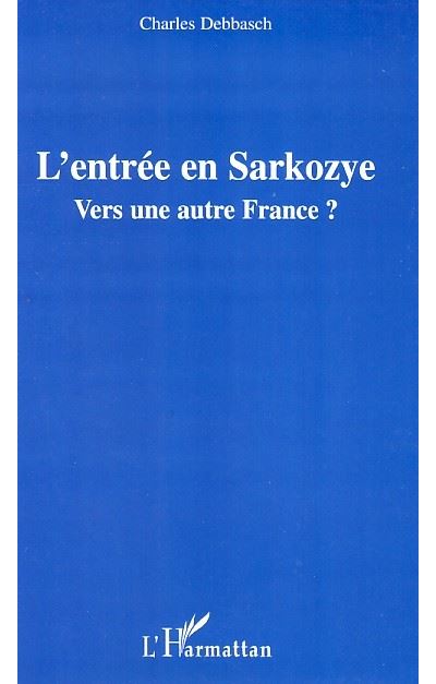L'entrée en Sarkozye, vers une autre France