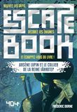 Escape Book - Arsène Lupin et le collier de la reine Iâhhotep