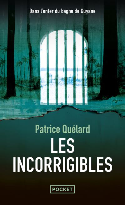 Les incorrigibles - Patrice Quelard - Poche