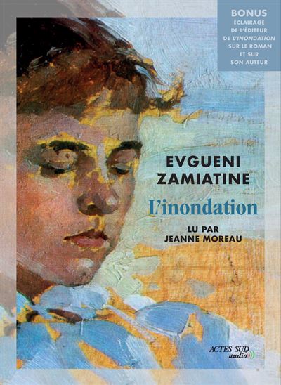 L'inondation - Evgueni Zamiatine - Texte lu (CD)