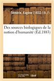 Des sources biologiques de la notion d'humanité