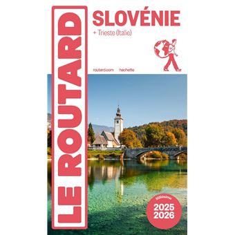 Guide du Routard Slovénie 2025/26