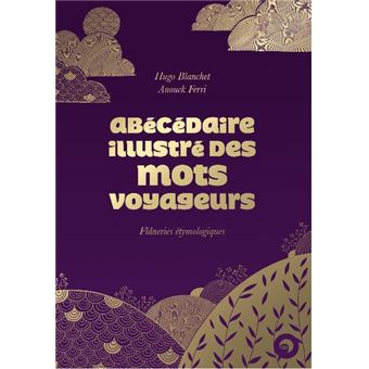 Abécédaire illustré des mots voyageurs