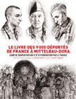 Le livre des 9000 déportés de France à Mittelbau-Dora - Camp de concentration et d'extermination par