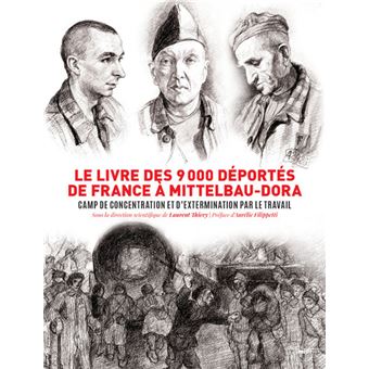 Le Livre Des 9000 Deportes De France A Mittelbau Dora Camp De Concentration Et D Extermination Par Broche Collectif Achat Livre Fnac