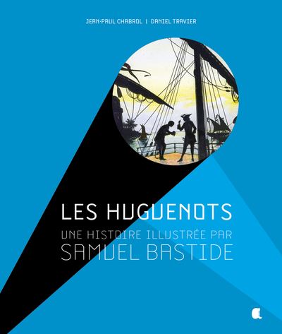 Les Huguenots - Daniel Travier - broché