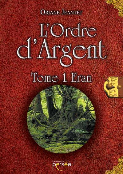 L'Ordre d'Argent Tome 1  Eran