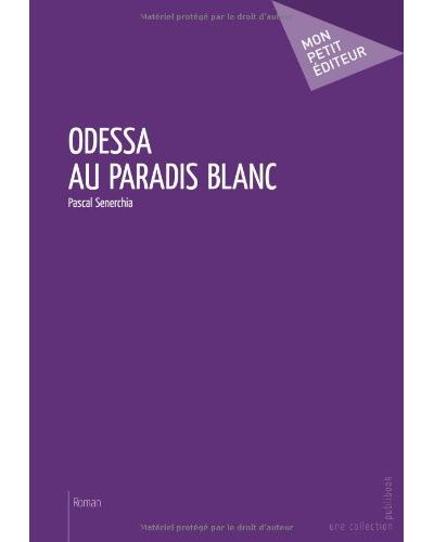 Odessa au paradis blanc