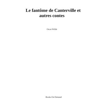 Le fantôme de Canterville et autres contes