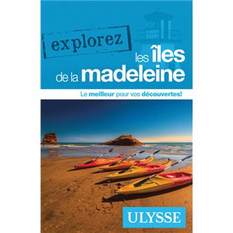 Explorez les îles de la Madeleine