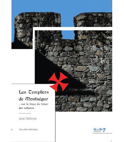 Les Templiers de Montségur - José Barbosa - broché