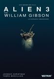 Alien 3 par William Gibson, le scénario abandonné