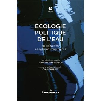 Ecologie Politique De L Eau Rationalites Usages Et Imaginaires Broche Jean Philippe Pierron Jean Philippe Pierron Achat Livre Fnac